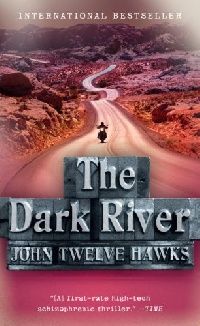 Hawks, John Twelve The Dark River 