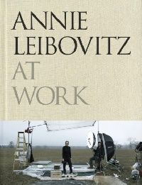 Annie, Leibovitz Annie Leibovitz at Work (   ) 