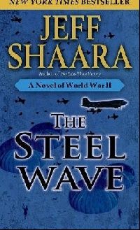 Jeff, Shaara The Steel Wave 