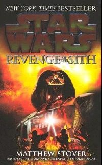 Stover, Matthew Woodring Star Wars. Episode III. Revenge of the Sith 