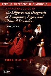 Fred F. Ferri Ferri's differential diagnosis (  ) 