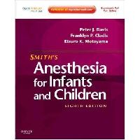 Peter J. Davis Smith's anesthesia for infants and children (   ) 