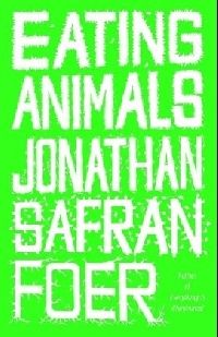 Jonathan Safran Foer Eating Animals 