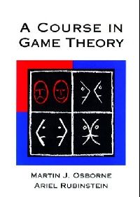 Osborne, Martin J. A Course in Game Theory (  ) 