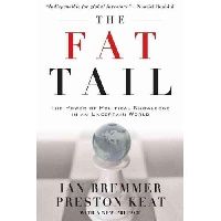 Bremmer Ian, Keat Preston The Fat Tail: The Power of Political Knowledge in an Uncertain World (with a New Preface) 