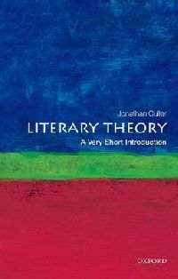 Jonathan, Culler Literary Theory: A Very Short Introduction 