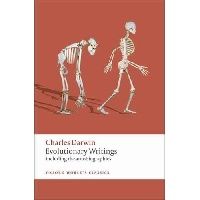 Darwin Charles, Secord James A. Evolutionary Writings: Including the Autobiographies ( ) 