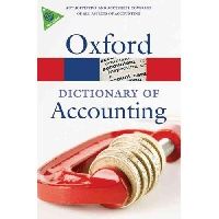 Jonathan Law A Dictionary of Accounting (Oxford Paperback Reference) 