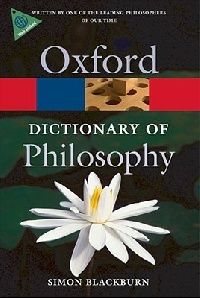 Simon Blackburn The Oxford Dictionary of Philosophy (Oxford Paperback Reference) 