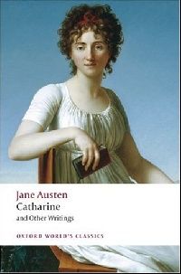 Jane Austen Catharine: and Other Writings 