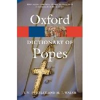 J. N. D. Kelly A Dictionary of Popes (Oxford Paperback Reference) 