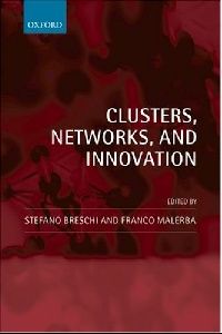 Breschi, Stefano; Malerba, Franco Clusters, Networks, and Innovation 