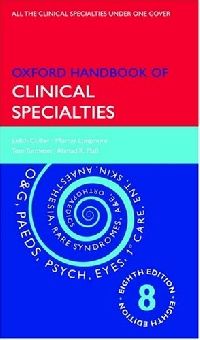 Collier Judith, Longmore Murray, Turmezei Tom Oxford Handbook of Clinical Specialties 
