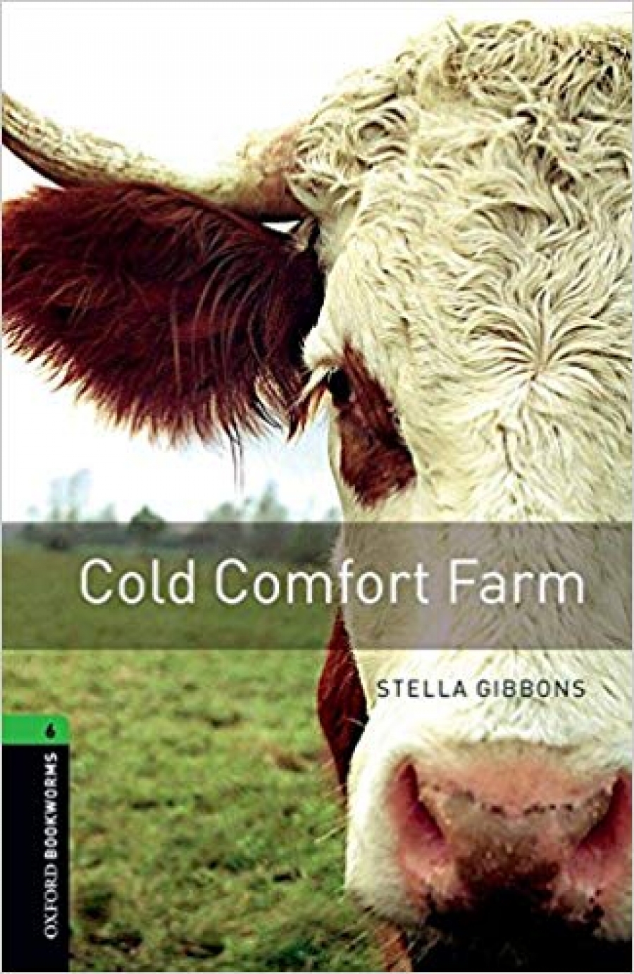Retold by Clare West, Stella Gibbons OBL 6: Cold Comfort Farm 