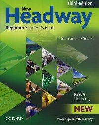 John Soars and Liz Soars New Headway Beginner Third Edition Student's Book A 