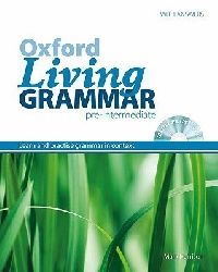 Mark Harrison Oxford Living Grammar Pre-Intermediate Student's Book Pack (2009) 