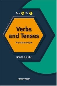Kenna Bourke and Amanda Maris Test it, Fix it Verbs and Tenses: Pre-Intermediate 