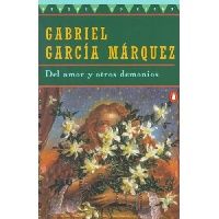 Gabriel Garcia Marquez Del Amor y Otros Demonios (.) (   ) 