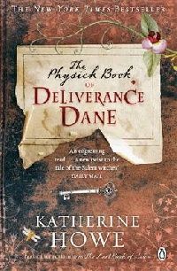 Katherine Howe The Physick Book of Deliverance Dane 