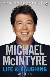 Michael McIntyre Life and Laughing 