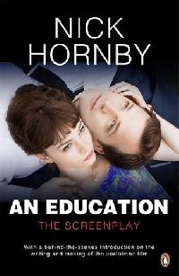 Hornby Nick ( ) An Education: The Screenplay (: ) 