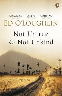 Ed O'Loughlin Not Untrue and Not Unkind 