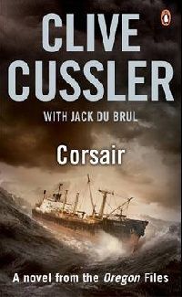 Clive Cussler and Jack du Brul Corsair (Oregon Files) 