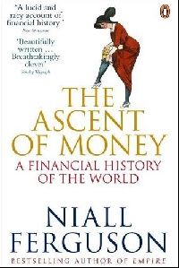 Niall Ferguson The Ascent of Money ( ) 