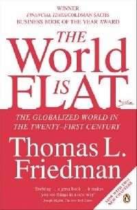 Thomas L. Friedman () The World is Flat: 3.0 ( ) 