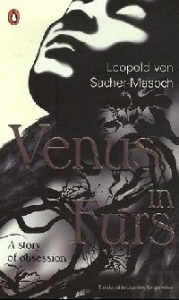 Leopold von Sacher-Masoch Venus In Furs (  ) 