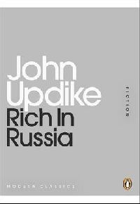 Updike John ( ) Rich in Russia (  ) 