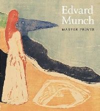 Prelinger Elizabeth, Robison Andrew Edvard Munch: Master Prints 
