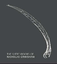Stephen Farthing The Sketchbooks of Nicholas Grimshaw 