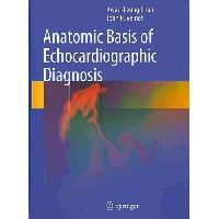 Chan Anatomic Basis of Echocardiographic Diagnosis (   ) 