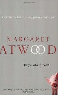 Atwood Margaret ( ) Oryx and crake (  ) 