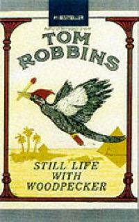 Tom, Robbins Still life with woodpecker 