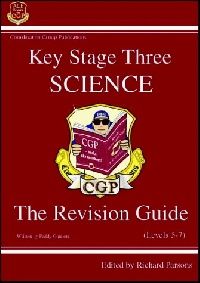 Parsons, Richard Gannon, Paddy KS3 Science: The Revision Guide - Levels 5-7 