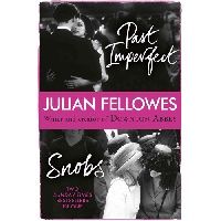 Fellowes Julian Snobs/Past imperfect omnibus (/ ) 