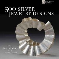 Le Van Marthe, Baharal Talya 500 Silver Jewelry Designs: The Powerful Allure of a Precious Metal (500  ) 