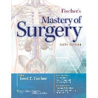 Fischer Fischer's mastery of surgery, 6e 
