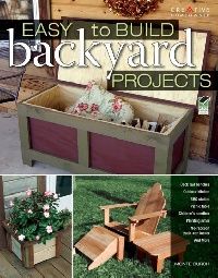 Easy-To-Build Backyard Projects 