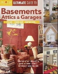 Ultimate guide to basements, attics and garages 