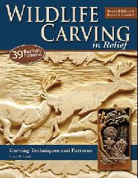 Irish Lora S. Wildlife Carving in Relief: Carving Techniques and Patterns 