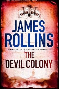 James, Rollins The Devil Colony ( ) 