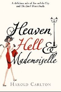 Harold, Carlton Heaven, hell and Mademoiselle 