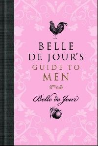 de Jour, Belle Belle de Jour's Guide to Men (     ) 