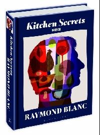 Raymond Blanc Kitchen Secrets 
