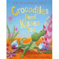 Weston Carrie Crocodiles need kisses too (   ) 