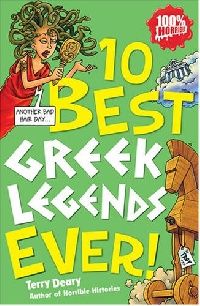 Terry, Deary 10 best greek legends ever (10   ) 