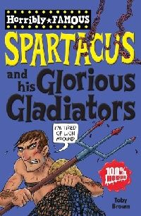 Brown Toby Spartacus and His Glorious Gladiators 